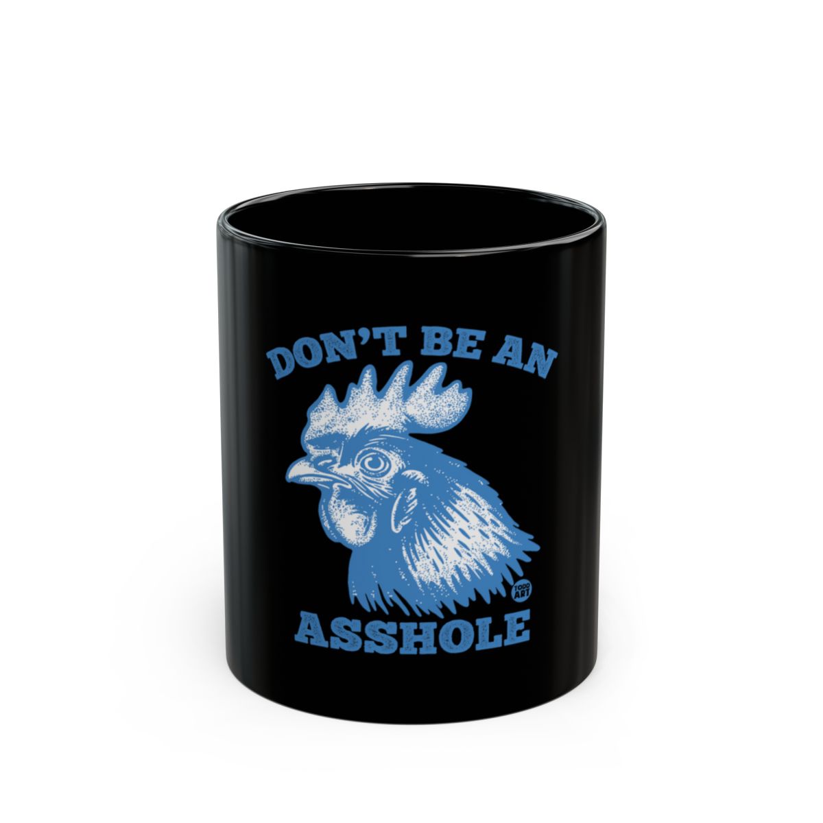 Don't Be An Asshole Rooster Themed Mug