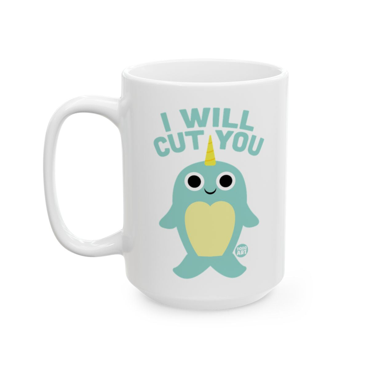 I Will Cut You Narwhal Mug for Fun Coffee Drinking