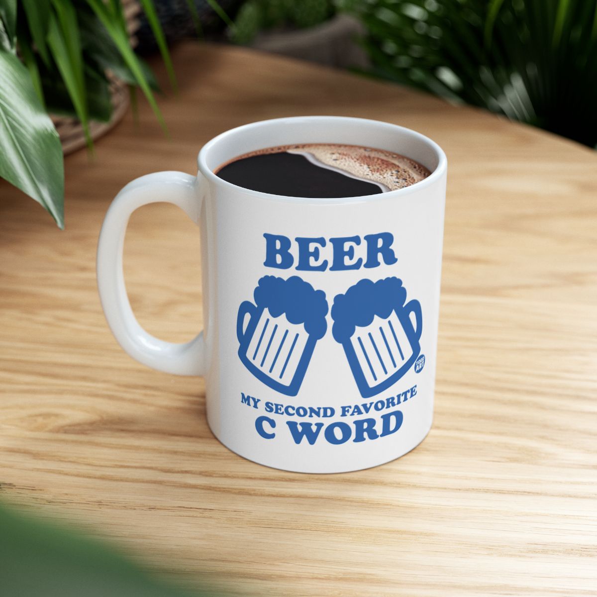 Beer My Second Favorite C Word Mug