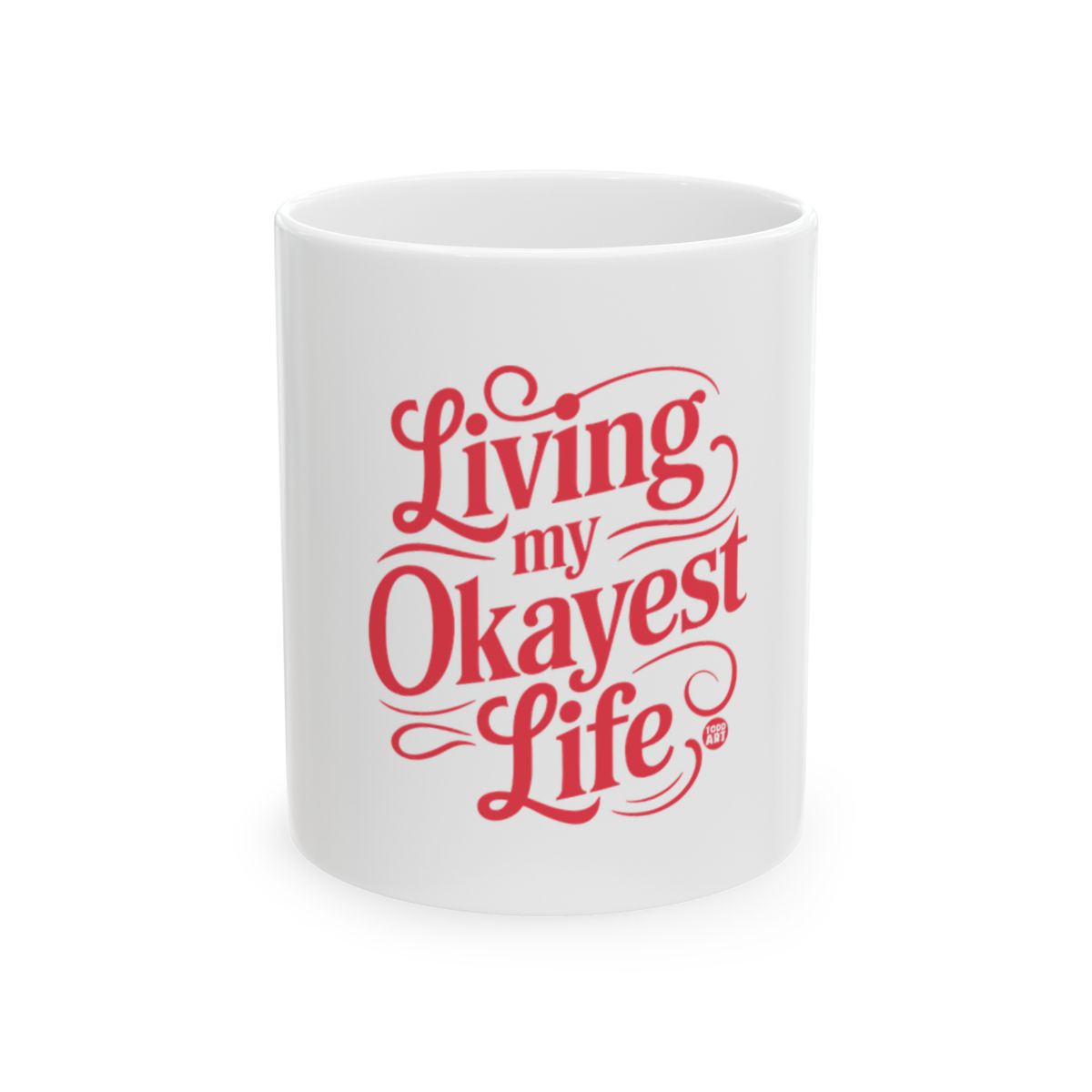 Living my Okayest Life Funny Quote Mug Product